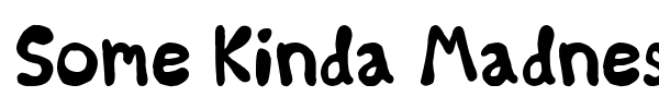 Some Kinda Madness font preview